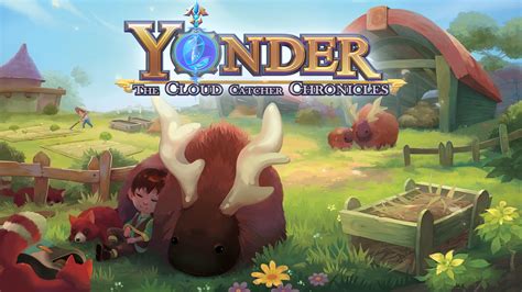 Yonder: The Cloud Catcher Chronicles - A Serene Open-World Adventure for Relaxing Escapism!